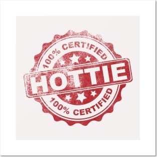 Certified Hottie Posters and Art